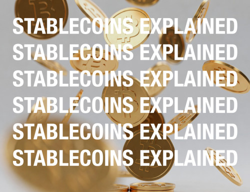 Stablecoins Explained: What They Are and How They Work